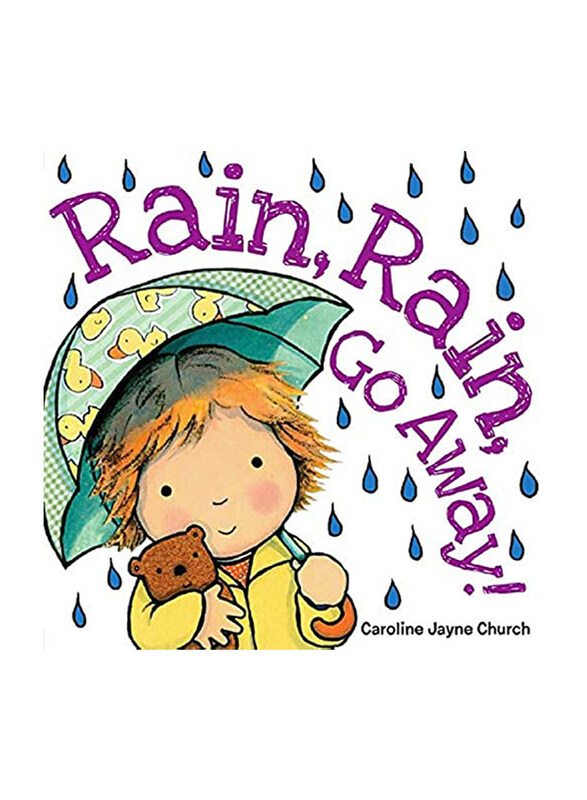 

Rain Rain Go Away, Board Book, By: Caroline Jayne Church