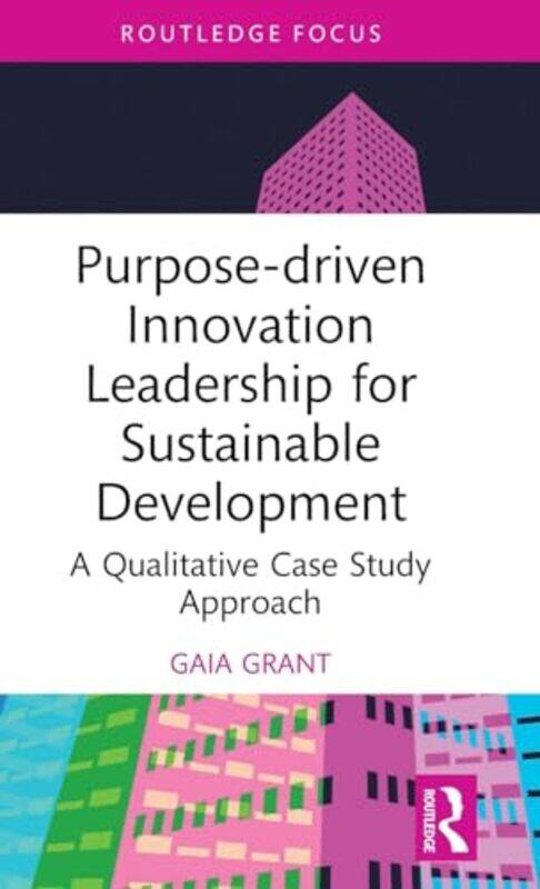 

Purposedriven Innovation Leadership For Sustainable Development by Gaia Grant-Hardcover