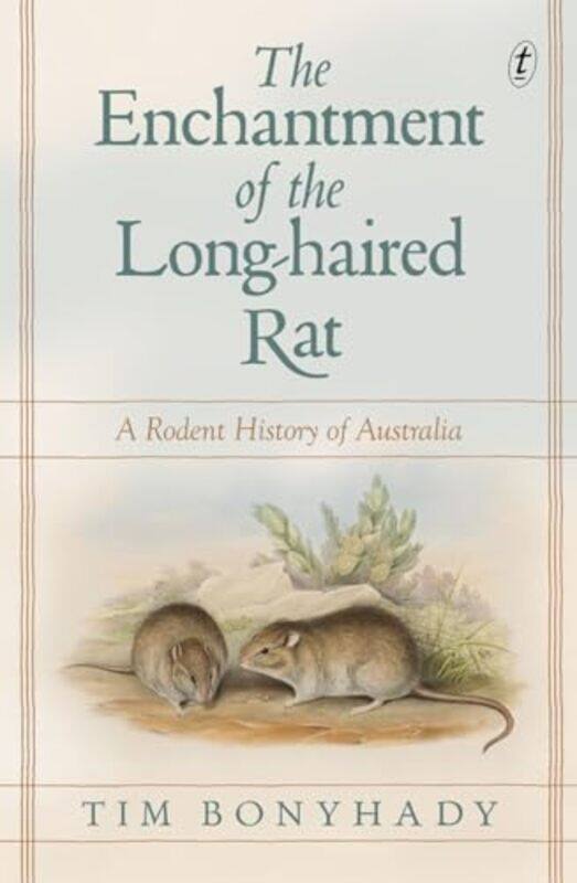 

The Enchantment of the Longhaired Rat by Tim Bonyhady-Paperback