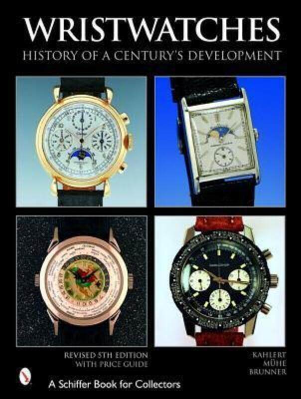 

Wristwatches: History of a Century's Develment,Hardcover, By:Kahlert, Helmut - Muhe, Richard - Brunner, Gisbert L.