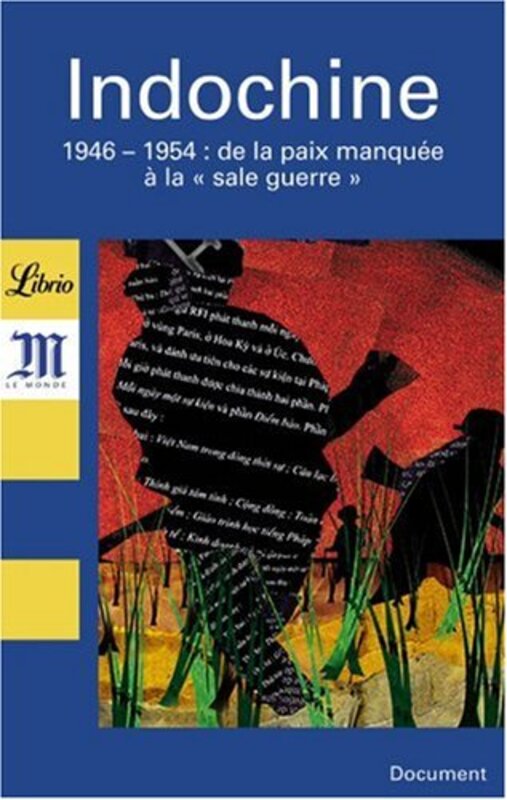 Indochine : 1946-1954 De la paix manqu e la,Paperback by Collectif