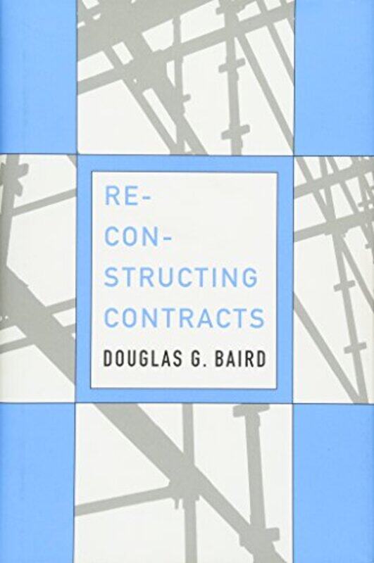 

Reconstructing Contracts by Douglas G Baird-Hardcover