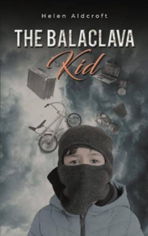 

The Balaclava Kid by Helen Aldcroft-Paperback