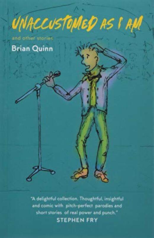 

Unaccustomed As I Am by Brian Quinn-Paperback