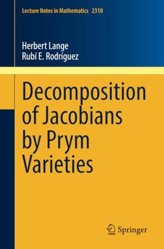 

Decomposition of Jacobians by Prym Varieties by Natalie SimpsonJulie SwainBarry Childs-Paperback