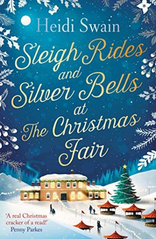 

Sleigh Rides and Silver Bells at the Christmas Fair by Heidi Swain-Paperback