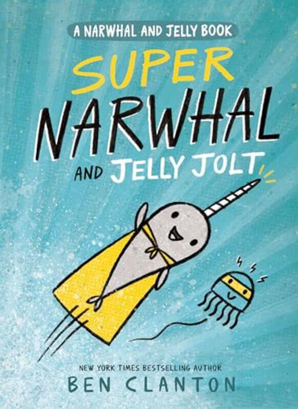 

Narwhal And Jelly02 Super Narwhal And Jelly By Clanton Ben - Paperback