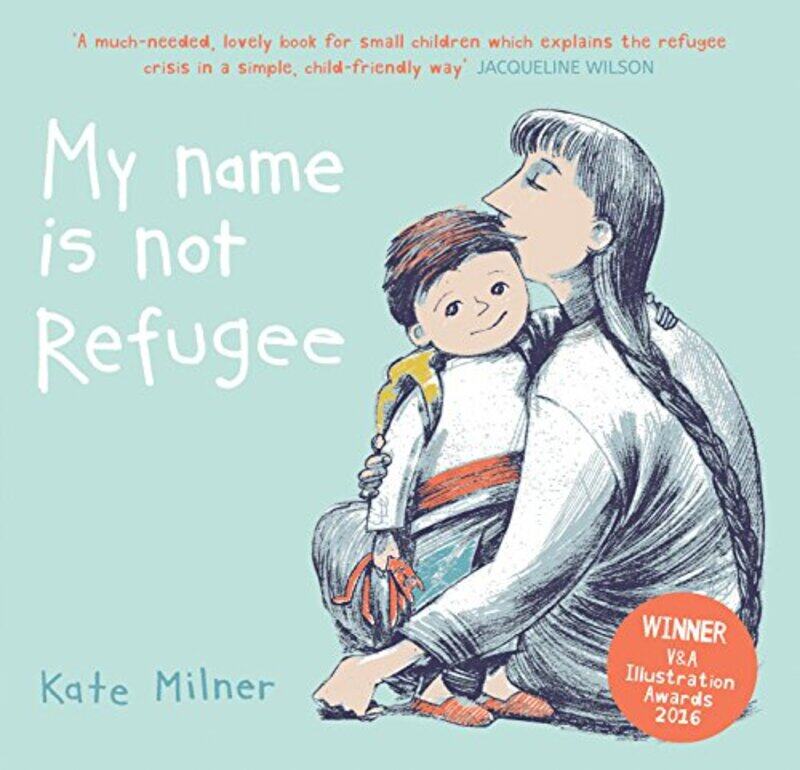 

My Name is Not Refugee, Paperback Book, By: Kate Milner