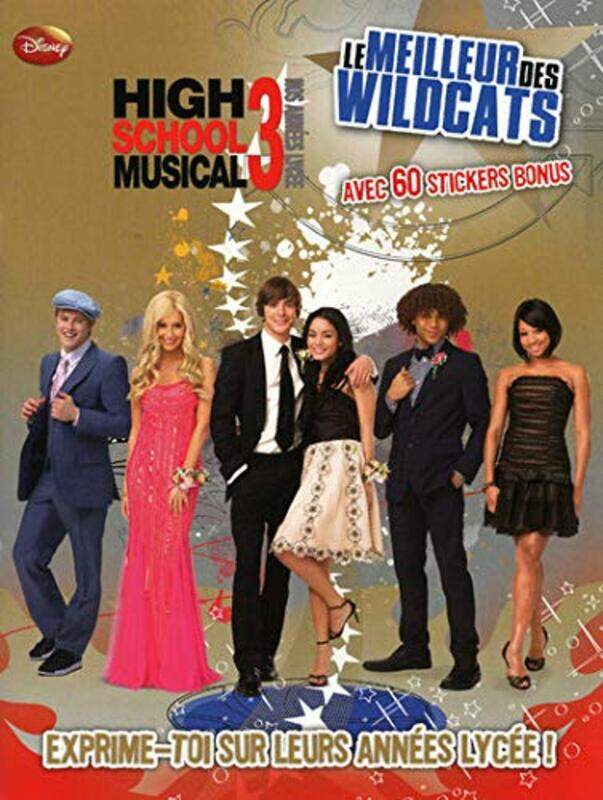 

Exprime-Toi Sur Leurs Annees Lycee High School Musical 3 le Meilleur des Widcats,Paperback,By:Collectif