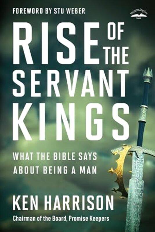 

Rise of the Servant Kings by Ken HarrisonStu Weber-Paperback