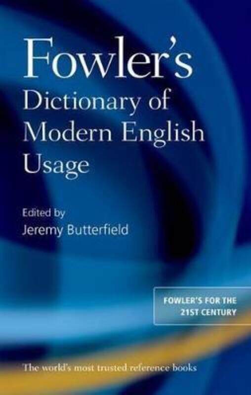 

Fowler's Dictionary of Modern English Usage,Hardcover,ByButterfield, Jeremy