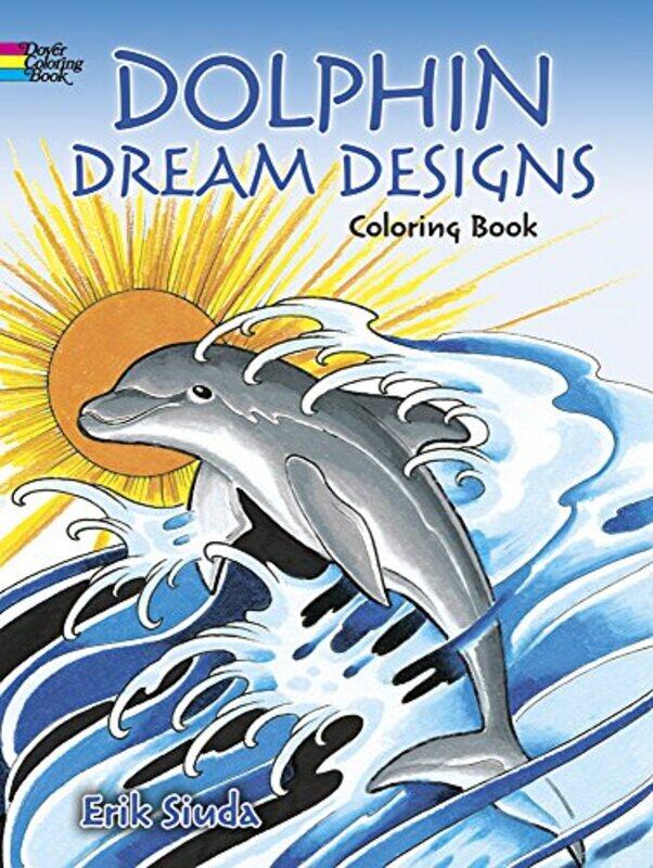 

Dolphin Dream Designs Coloring Book by Erik Siuda-Paperback