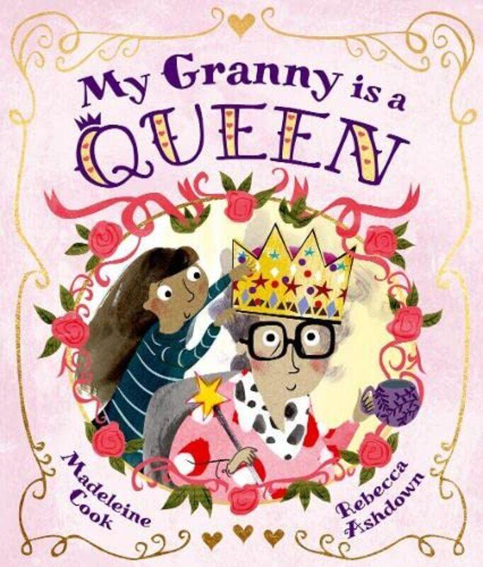 

My Granny is a Queen by Madeleine CookRebecca Ashdown-Paperback