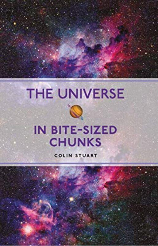 

The Universe in Bitesized Chunks by Colin Stuart-Paperback