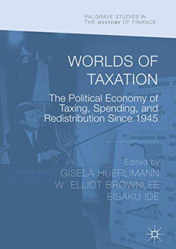 

Worlds of Taxation by Gisela HuerlimannW Elliot BrownleeEisaku Ide-Hardcover