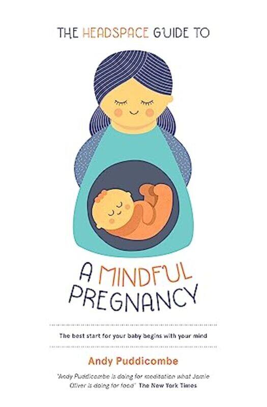 

The Headspace Guide To...A Mindful Pregnancy: As Seen on Netflix,Paperback,by:Puddicombe, Andy