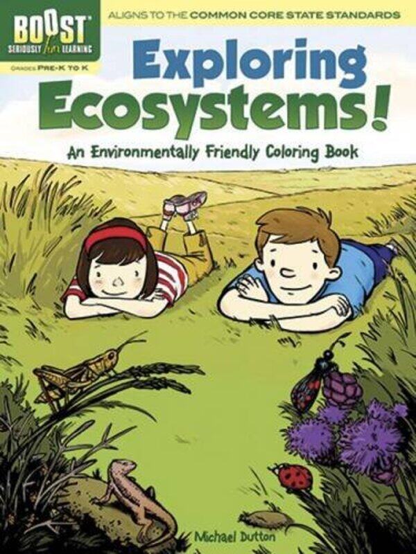 

Boost Exploring Ecosystems an Environmentally Friendly Coloring Book by Michael Dutton-Paperback