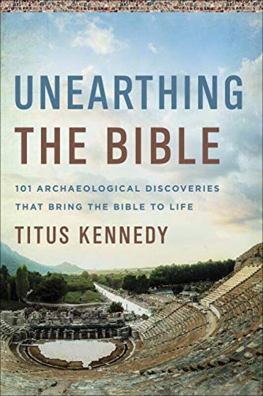 

Unearthing The Bible By Kennedy Titus M - Paperback