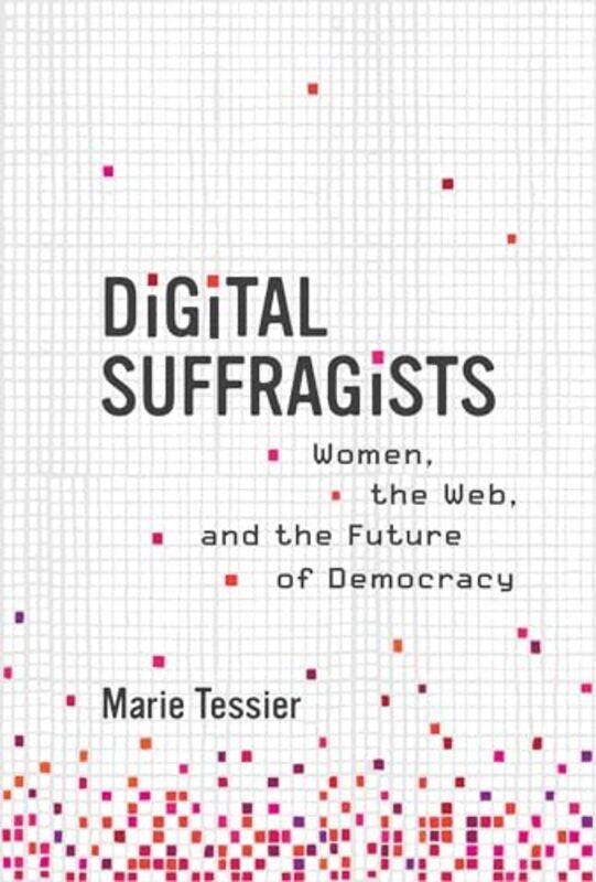 

Digital Suffragists by Marie Tessier-Hardcover