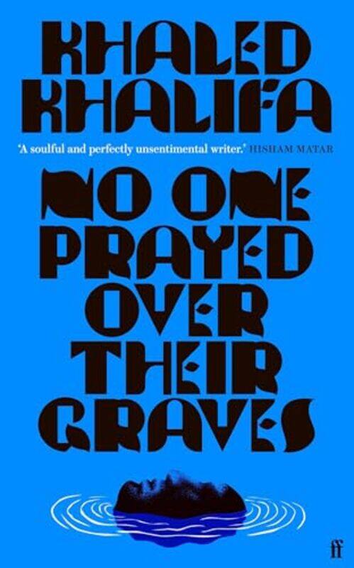 

No One Prayed Over Their Graves by Khaled KhalifaLeri Price-Paperback
