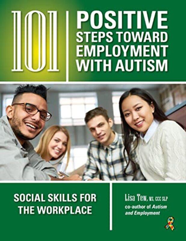 

101 Positive Steps Toward Employment with Autism by Kirk N -Paperback