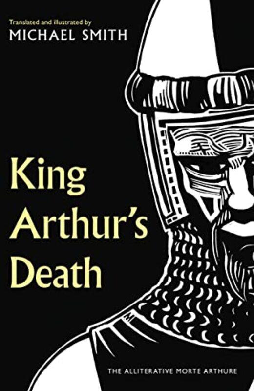 

King Arthurs Death by Michael Smith-Hardcover