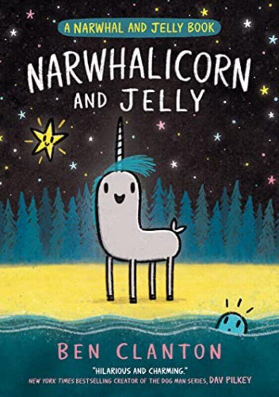 

NARWHALICORN AND JELLY by Ben Clanton-Paperback