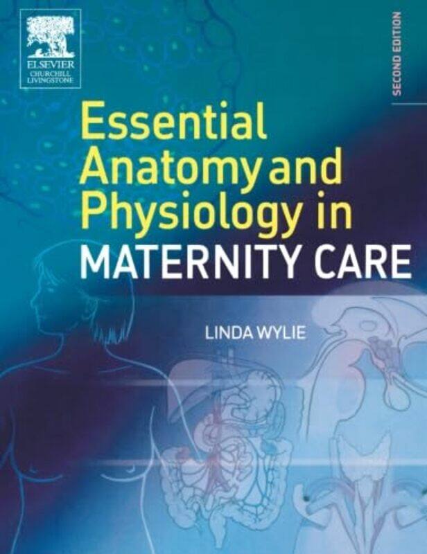 

Essential Anatomy & Physiology in Maternity Care by Hemchandra Madhusudan Shertukde-Paperback