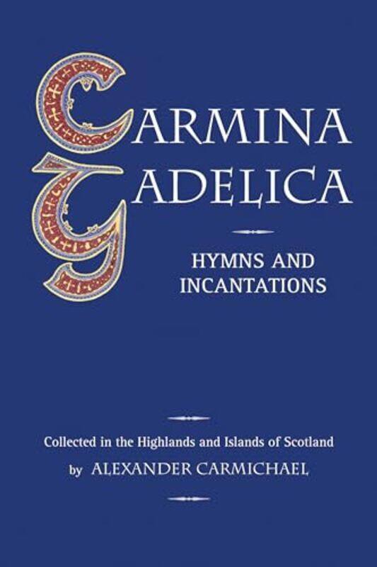 

Carmina Gadelica -Paperback