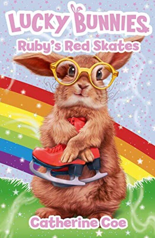 

Lucky Bunnies 4 Rubys Red Skates by Catherine Coe-Paperback