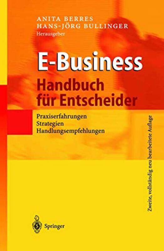 

EBusiness Handbuch fur Entscheider by Anita BerresHans-Jorg Bullinger-Hardcover