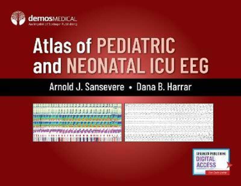 

Atlas of Pediatric and Neonatal ICU EEG.Hardcover,By :Sansevere, Arnold J. - Harrar, Dana B.