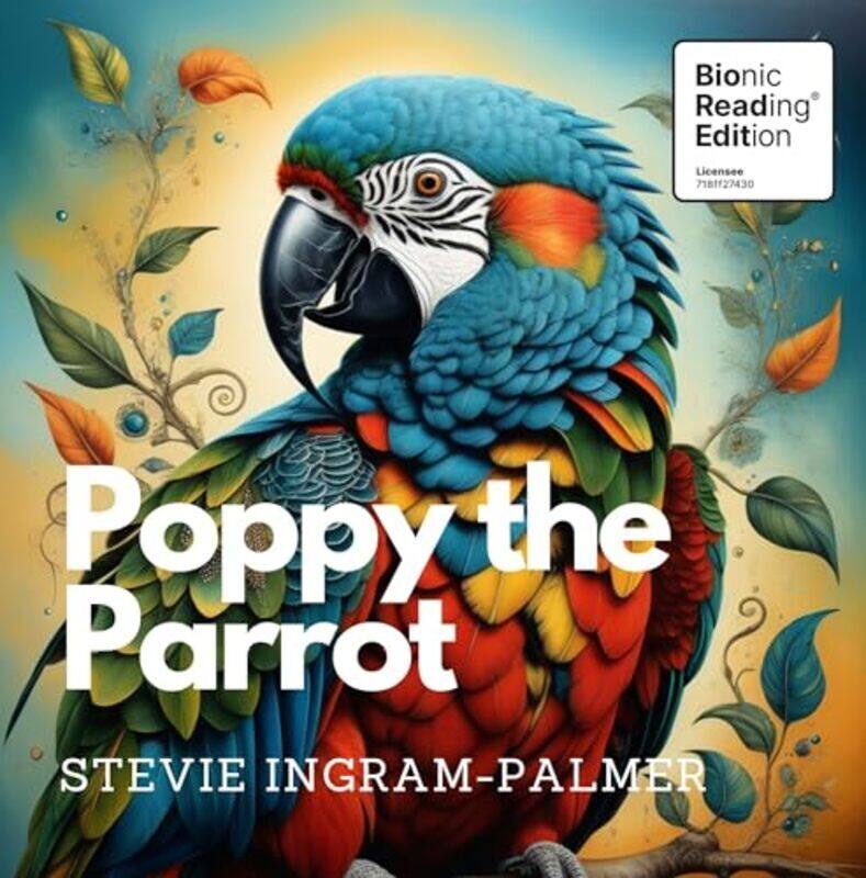 

Poppy The Parrot Bionic Reading R Edition By Ingram-Palmer Stevie - Paperback