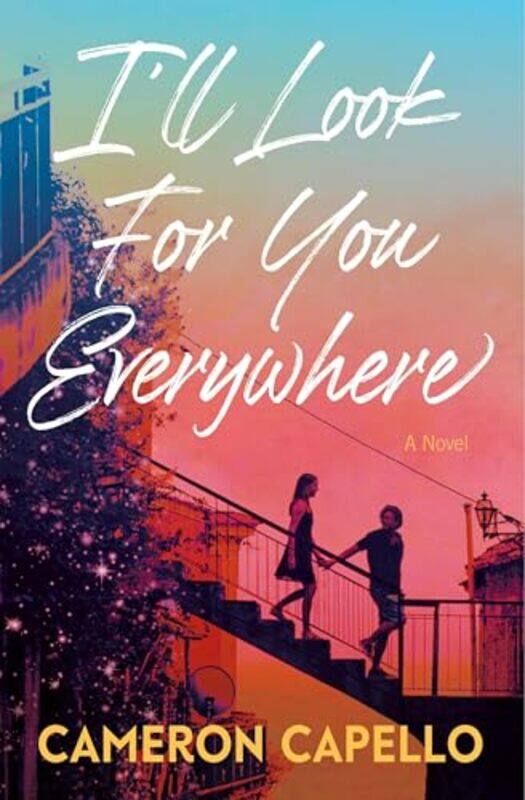 

Ill Look For You Everywhere, Paperback by Capello, Cameron