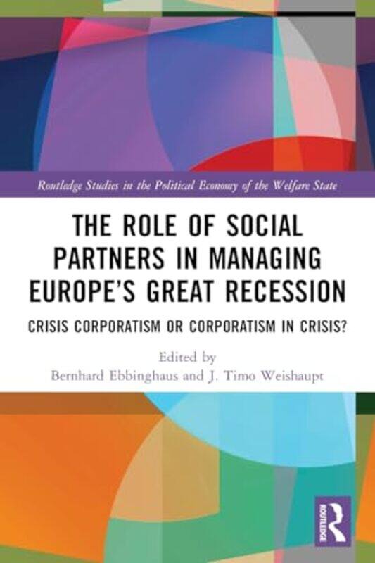 

The Role of Social Partners in Managing Europes Great Recession by Titan Books-Paperback