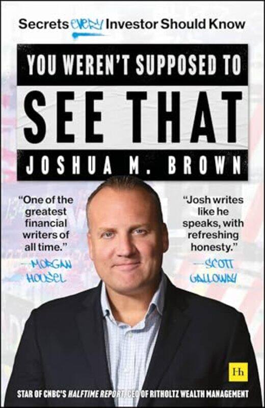 

You Werent Supposed To See That Secrets Every Investor Should Know By Brown, Joshua M. -Paperback