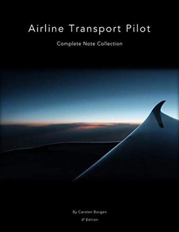 

Airline Transport Pilot: Complete Note Collection,Paperback by Borgen, Carsten