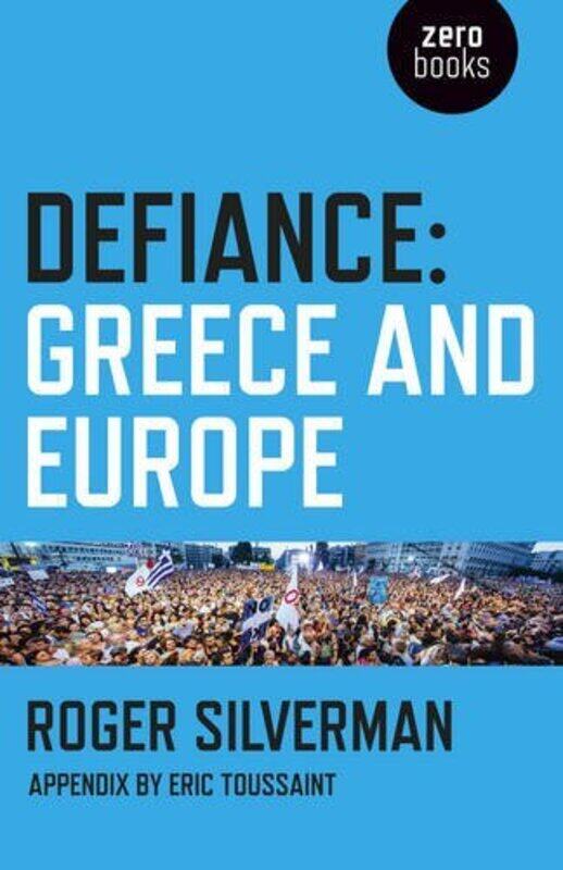 

Defiance Greece and Europe by Roger Silverman-Paperback