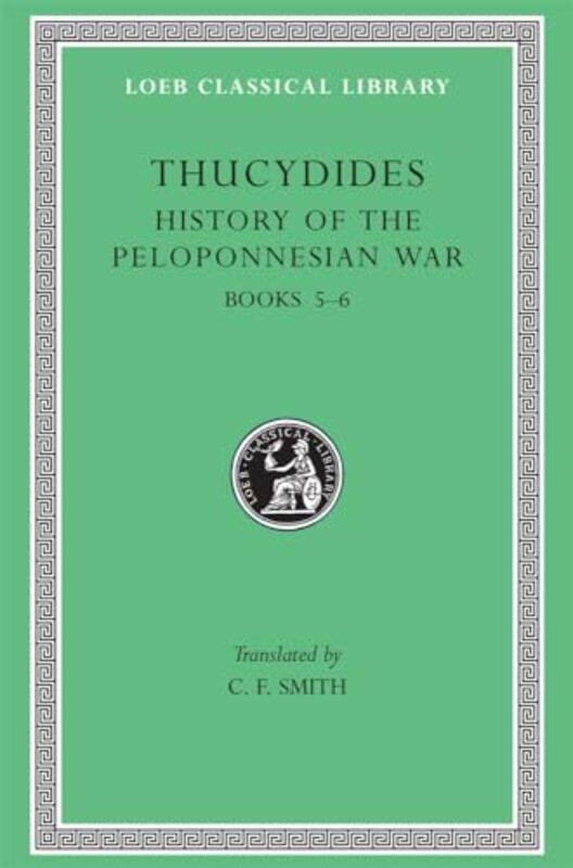 

History of the Peloponnesian War Volume III by ThucydidesC F Smith-Hardcover