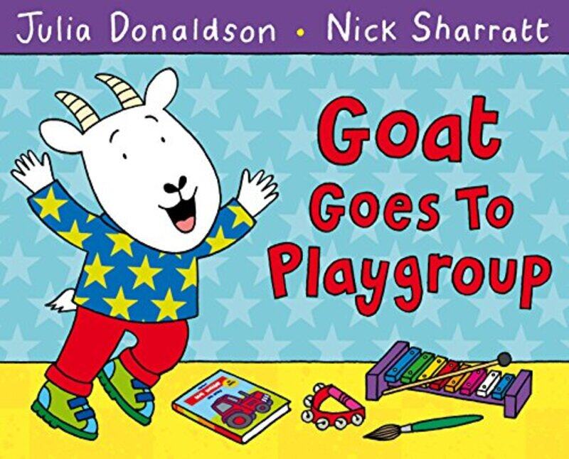 

Goat Goes To Playgroup by Julia Donaldson - Paperback