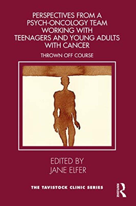

Perspectives from a PsychOncology Team Working with Teenagers and Young Adults with Cancer by Jane Elfer-Paperback