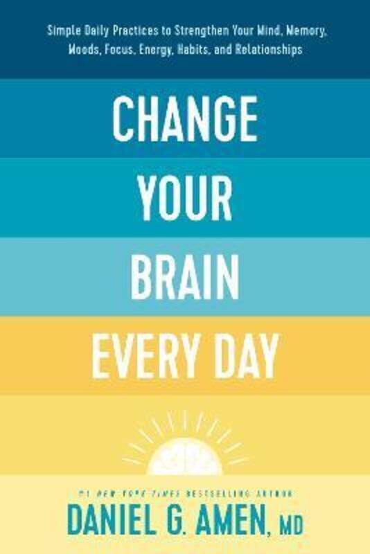 

Change Your Brain Every Day,Hardcover, By:Amen, Dr. Daniel G.