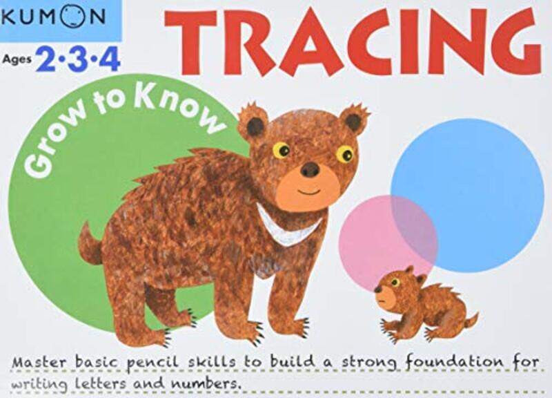 

Grow to Know: Tracing (Ages 2 3 4) , Paperback by Kumon