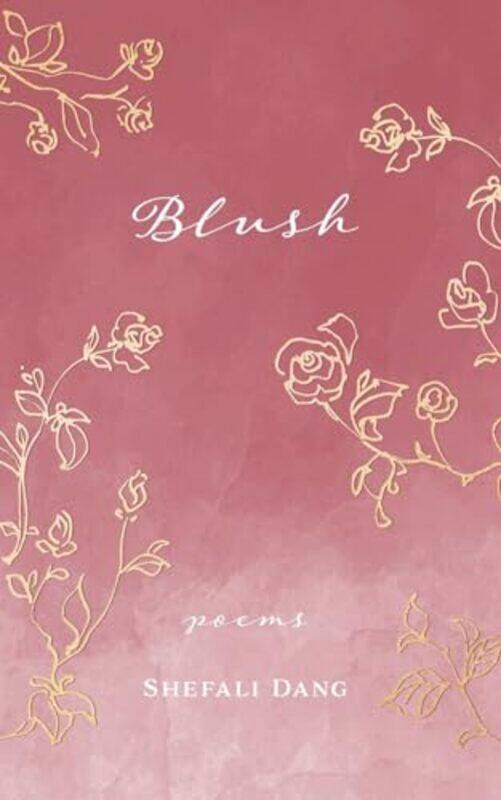 

Blush By Dang, Shefali - Paperback