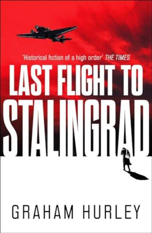

Last Flight to Stalingrad by Graham Hurley-Paperback