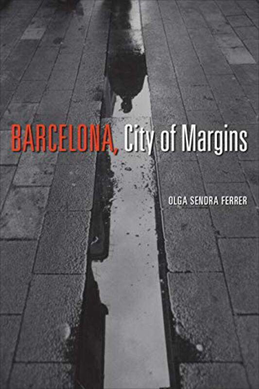

Barcelona City of Margins by Olga Sendra Ferrer-Hardcover