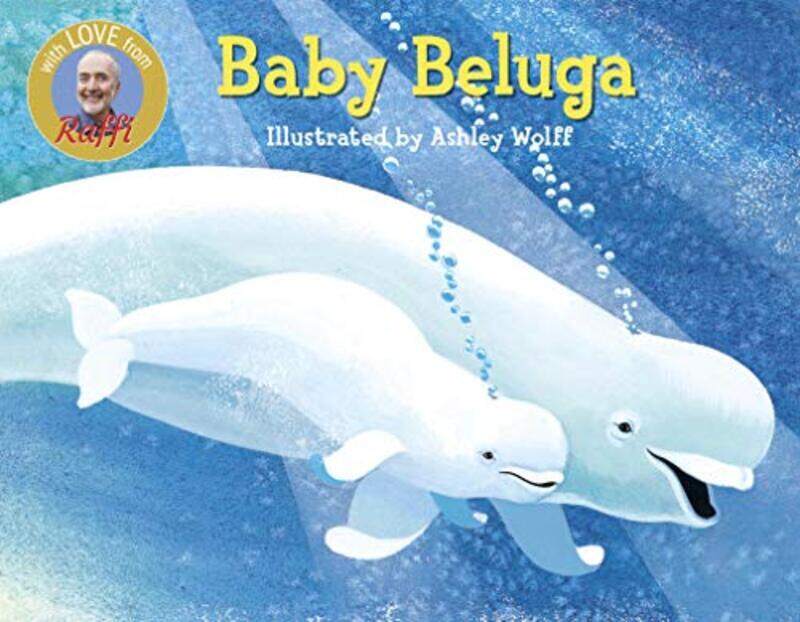 

Baby Beluga Paperback by Raffi - Wolff, Ashley