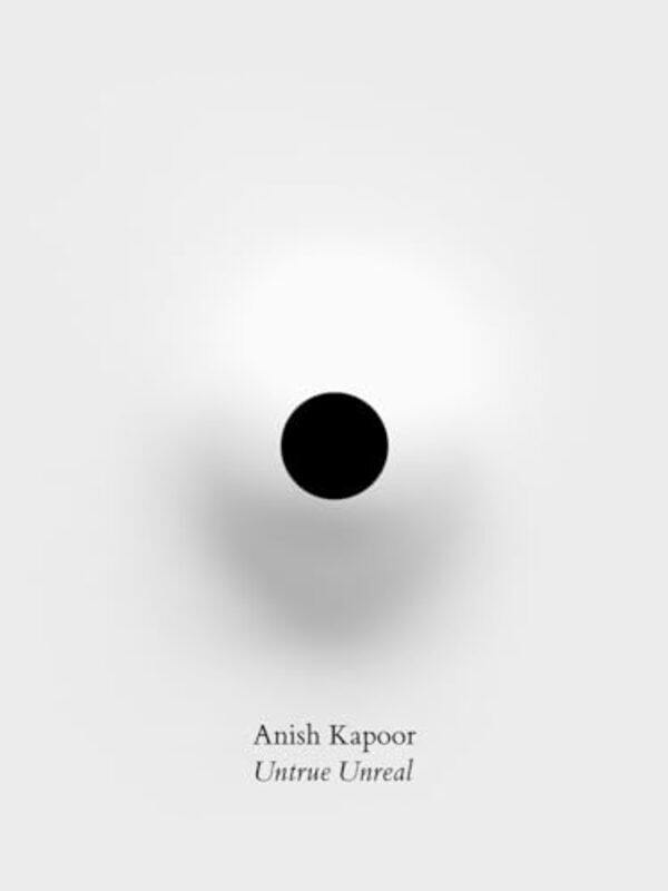

Anish Kapoor Untrue Unreal By Kapoor, Anish - Galansino, Arturo - Bodart, Diane - Borgo, Francesca - Boyd, Rachel - Donnini, Dario - Paperback