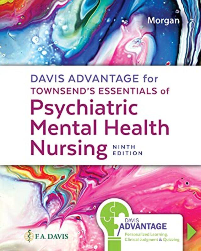 

Davis Advantage for Townsends Essentials of Psychiatric MentalHealth Nursing by Karyn I Morgan-Paperback