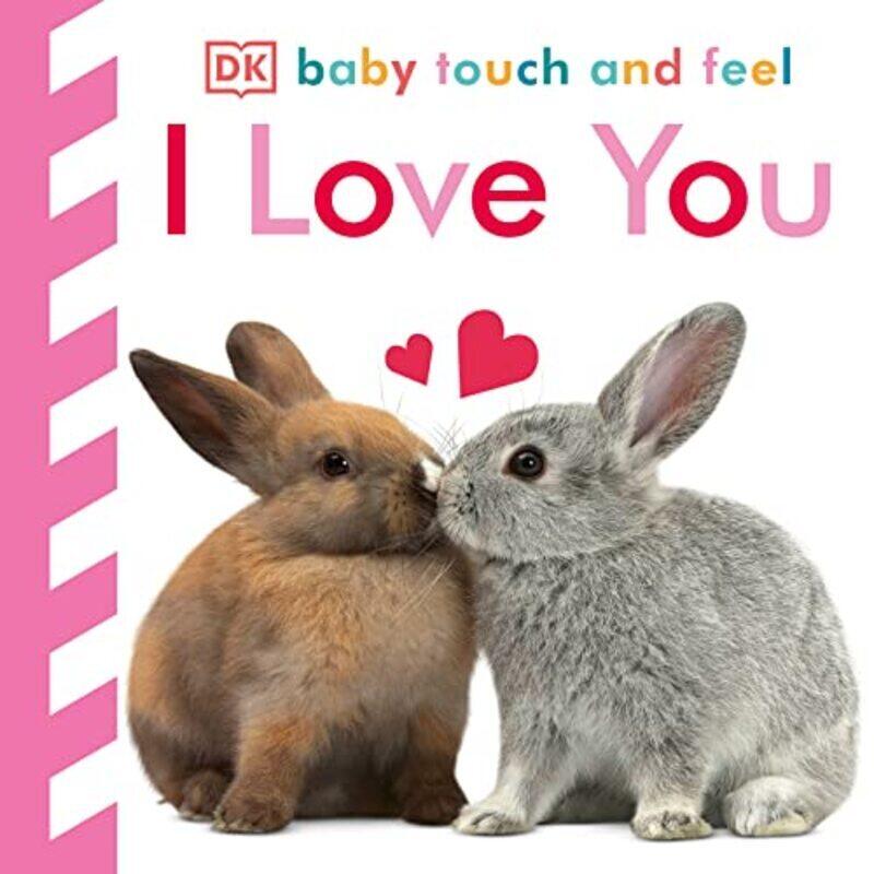 

Baby Touch and Feel I Love You,Paperback by DK